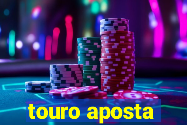 touro aposta
